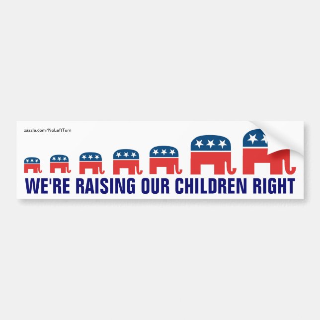 We're Raising Our Children Right Bumper Sticker (Front)