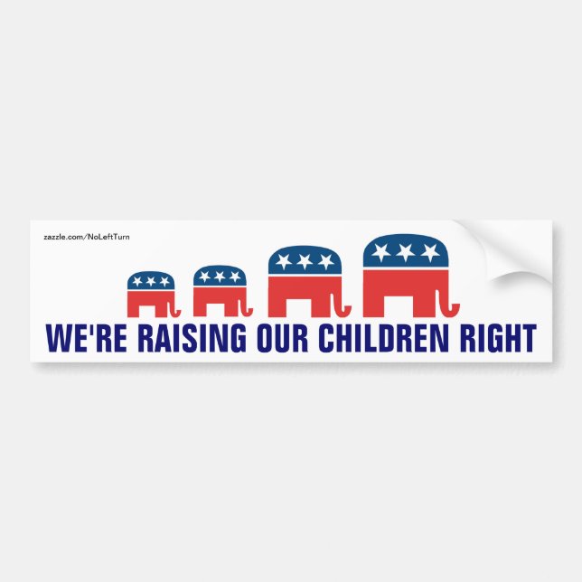 We're Raising Our Children Right Bumper Sticker (Front)