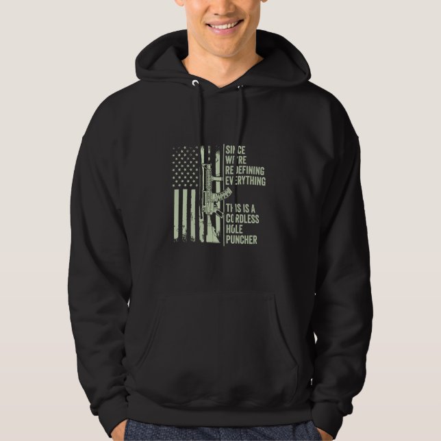 We're Redefining Everything This Is A Cordless Hol Hoodie (Front)