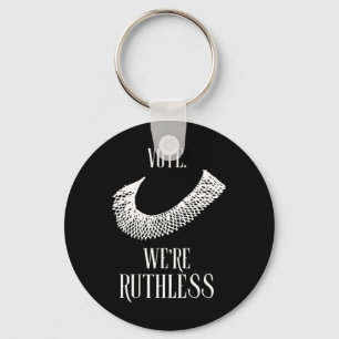 We're Ruthless Womens Rights Key Ring