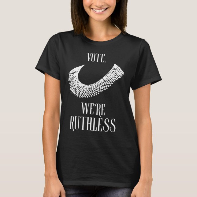We're Ruthless Womens Rights  T-Shirt (Front)