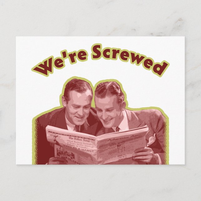 We're Screwed Postcard (Front)