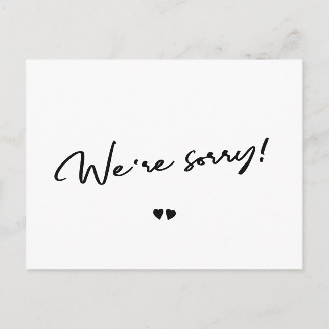 We're sorry black and white cancel postponement postcard (Front)