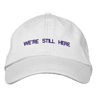 We're Still Here Adjustable hat