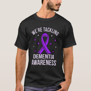 We're Tackling Dementia Awareness Alzheimer's Purp T-Shirt