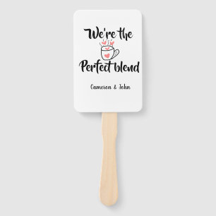 We're the perfect blend coffee love valentine'name hand fan
