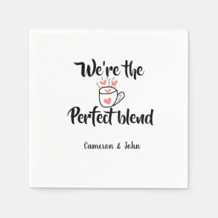 We're the perfect blend coffee love valentine'name napkin