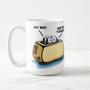 We're Toast Mug