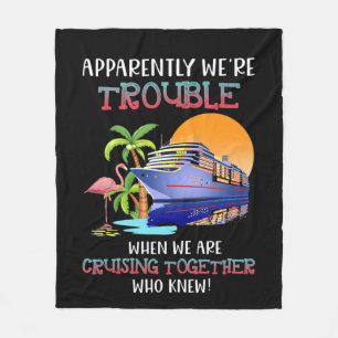 Were Trouble When We Are Cruising Toger Flamingo Fleece Blanket