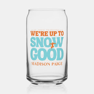We're Up To Snow Good Bachelorette Can Glass