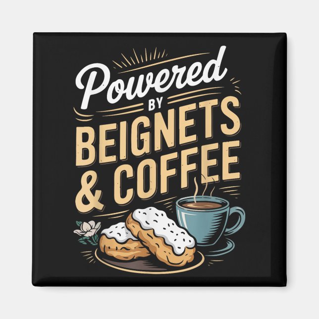 Wered By Beignets And Coffee Funny New Orleans Quo Magnet (Front)