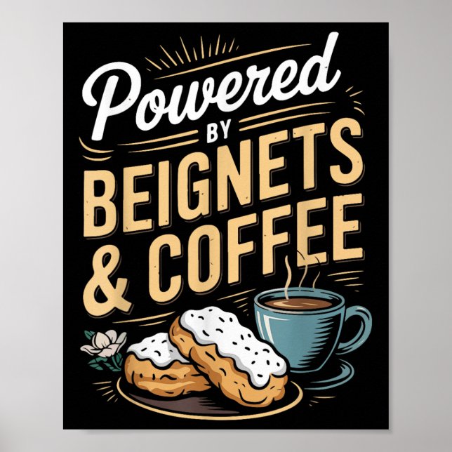 Wered By Beignets And Coffee Funny New Orleans Quo Poster (Front)