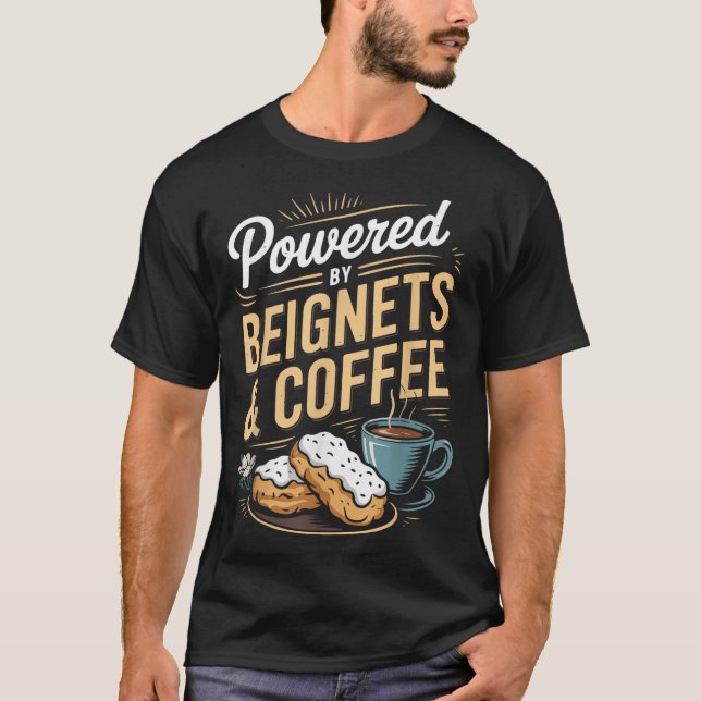 Wered By Beignets And Coffee Funny New Orleans Quo T-Shirt (Front)