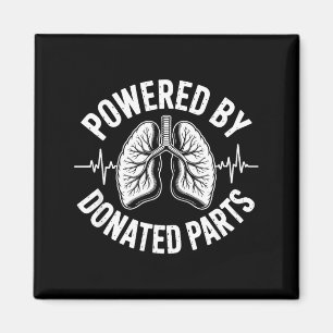 Wered By Donated Parts Lung Transplant Magnet