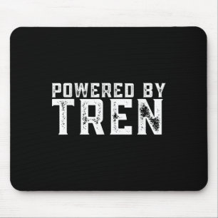 Wered By Tren _ Legalize Anabolic Steroids _ Funny Mouse Pad