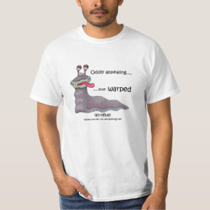 WereSlug - Oddly appealing but warped T-Shirt