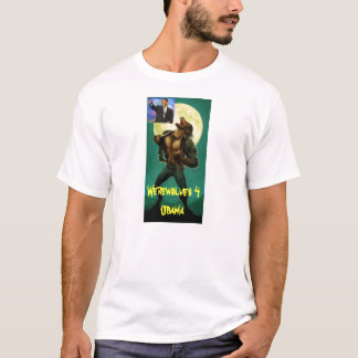 Werewolf, obama, Werewolves 4 Obama T-Shirt