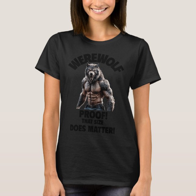 Werewolf Proof That Size Does Sticker  T-Shirt (Front)