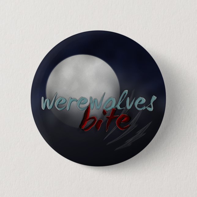 "Werewolves Bite" pin/badge 6 Cm Round Badge (Front)