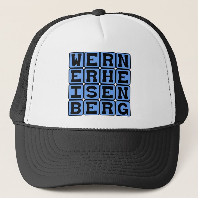Werner Heisenberg, Uncertainty Principle Trucker Hat (Front)