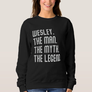 WESLEY Man Myth Legend Shirt Gifts For Mens Funny