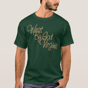 West by God Virginia_2 T-Shirt
