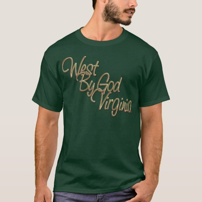 West by God Virginia_2 T-Shirt (Front)
