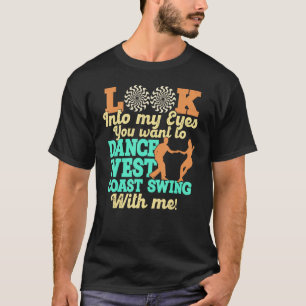 West Coast Swing Dance   Swing Dancing T-Shirt