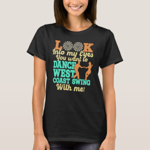 West Coast Swing Dance   Swing Dancing T-Shirt