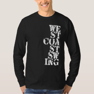West Coast Swing Dancing West Coast Swing Dance T-Shirt