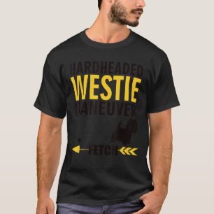 West Highland Terrier K9 Puppy Hardheaded Manueve T-Shirt