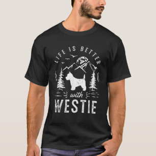 West Highland White Terrier Wesit Life Better Mum  T-Shirt