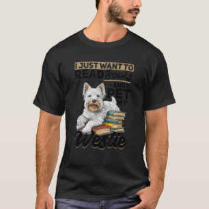 West Highland White Terrier Westie Dog Breed I Jus T-Shirt