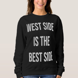 West Side is the Best Side Manhattan Pride Upper Sweatshirt