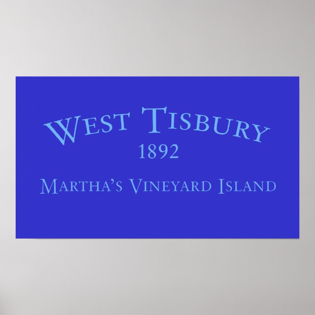 West Tisbury Incorporated 1892 Poster (Front)