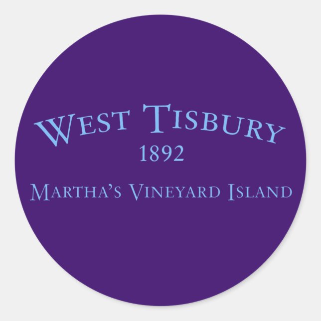 West Tisbury Incorporated 1892 Sticker (Front)