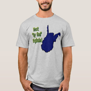 West Virginia: By God! T-Shirt