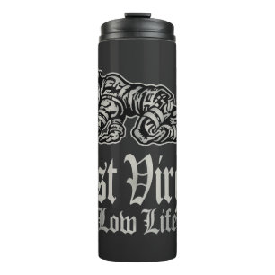 WEST VIRGINIA low life Thermal Tumbler