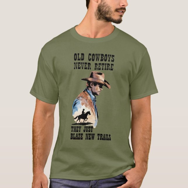 Western Cowboy Retirement Humour T-Shirt (Front)
