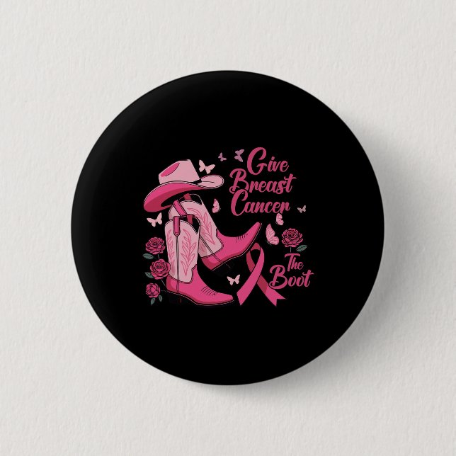 Western Cowgirl Give Breast Cancer The Boot Awaren 6 Cm Round Badge (Front)