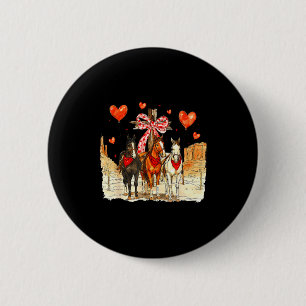 Western Horse Valentine Funny Western Valentines D 6 Cm Round Badge