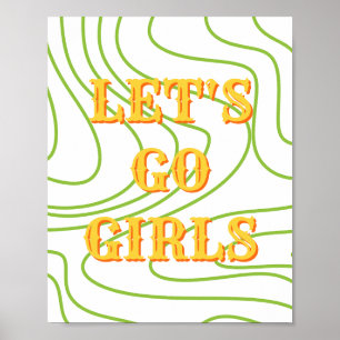 Western,Let's Go Girls Poster, Girl Power Wall Art