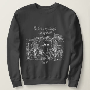 Western Psalm 28:7 The Lord Is My Strength Sweatshirt