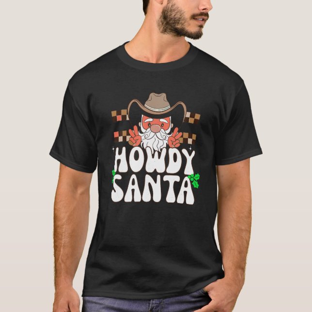 Western Retro Howdy Santa Cowboy Boots Christmas D T-Shirt (Front)