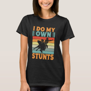 Western Rider I Do My Own Stunts Cowgirl Rodeo T-Shirt