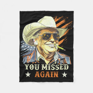 Western Trump Cowboy You Missed Again Funny Fleece Blanket
