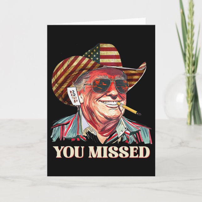 Western Trump Cowboy You Missed American Flag Cowb Card (Front)