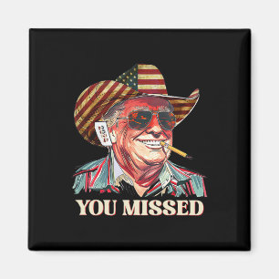 Western Trump Cowboy You Missed American Flag Cowb Magnet