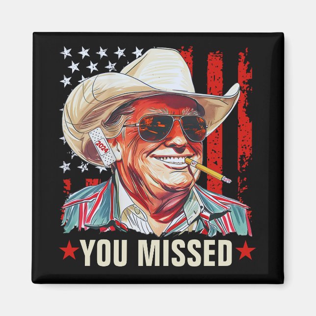 Western Trump Cowboy | You Missed Trump 2024 Magnet (Front)