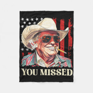 Western Trump Cowboy You Missed Trump 2025 Flag (o Fleece Blanket